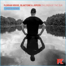 Florian Kruse, Joplyn, blaktone - Children Of The Sun (Carbon Remix) (Stone Free Berlin)