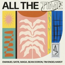 Emanuel Satie, Tim Engelhardt, Maga, Sean Doron - All The Time (Scenarios)