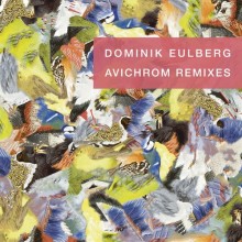  Dominik Eulberg - Avichrom Remixes (K7)