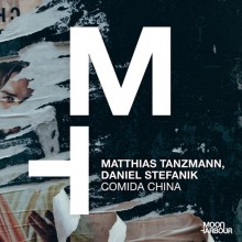 Matthias Tanzmann, Daniel Stefanik - Comida China (Moon Harbour)