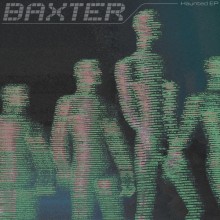 Baxter - Haunted (Shall Not Fade)