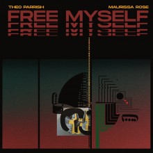 Theo Parrish & Maurissa Rose - Free Myself (Sound Signature)