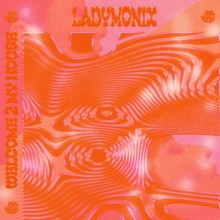 Ladymonix - Welcome 2 My House (Studio Barnhus)