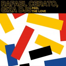 Rafael Cerato, Giza Djs - Feel the Love (True Romance)