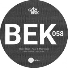 Gary Beck - Feel It(Remixes) (BEK Audio)