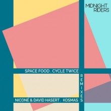 Space Food - Cycle Twice Remixes by Niconé & David Hasert and Kosmas (Midnight)