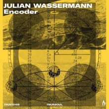 Julian Wassermann - Encoder (Truesoul)