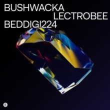 Bushwacka – Lectrobee (Bedrock )