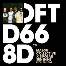 Mason Collective, Bipolar Sunshine - People In Love - Extended Mix (Defected)