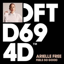 Arielle Free - Feels So Good - Extended Mix (Defected)