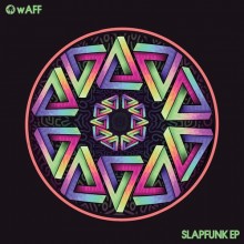wAFF - Slapfunk EP (Hot Creations)