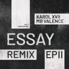 Karol XVII & MB Valence – Essay (Remix EP ⅠⅠ) [GPM731]