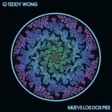 Teddy Wong - Mueve Los Dos Pies  (Hot Creations)