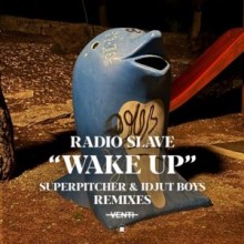 Radio Slave - Wake Up (Remixes) (Rekids)