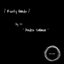 André Salmon - Rusty Hands (ARRITMIA)