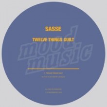 Sasse - Twelve Things Guilt (Moodmusic)