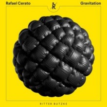 Rafael Cerato - Gravitation (Ritter Butzke)