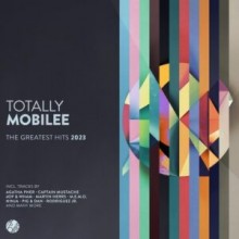 VA - Totally Mobilee - The Greatest Hits 2023 (Mobilee)