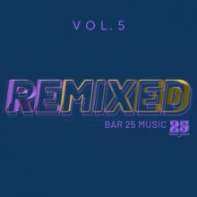 VA - Bar 25 Music Remixed Vol.5 (Bar 25 Music)