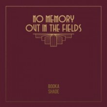 Booka Shade - No Memory / Out in the Fields (Blaufield Music)
