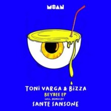 Toni Varga, BizZa - Beybee EP (Moan)