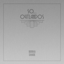 Booka Shade - So... _ Outlandos (Blaufield Music)