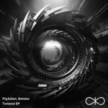Pig&Dan, Betoko - Twisted EP (OKO)
