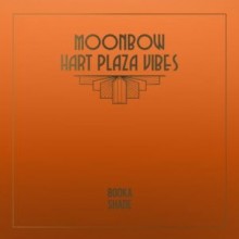 Booka Shade - Moonbow / Hart Plaza Vibes (Blaufield Music)