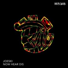 Joeski - Now Hear Dis (Original) (Maya)