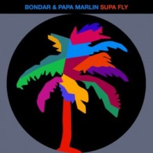 Bondar, Papa Marlin - Supa Fly (Hot Creations)