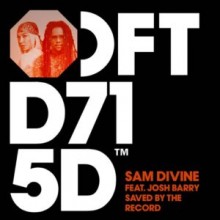 Sam Divine, Josh Barry - Saved By The Record - Extended Mix (Defected)