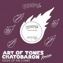 Art of Tones & Chatobaron - Flight Of The Comet (Remixes) (Frappé)
