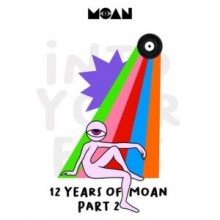 VA - 12 Years of Moan Part 2 (Moan)