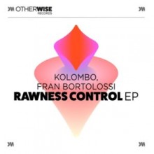 Kolombo, Fran Bortolossi - Rawness Control (Otherwise)
