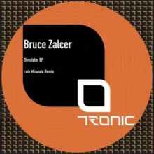 Bruce Zalcer - Simulator EP (Tronic)