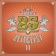 VA - Bar25 - Zeitgeist, Vol. 11 (Bar 25 Music)