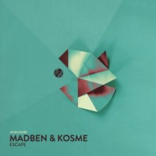 Madben, Kosme - Escape (Mobilee)