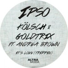 Kolsch, Goldtrix, Andrea Brown - It's Love (Trippin') - Extended Mix (Altra Moda)