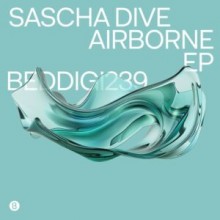 Sascha Dive - Airborne EP (Bedrock)