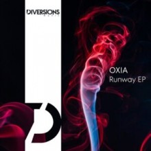 Oxia - Runway EP (Diversions Music)