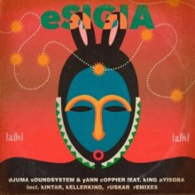 Djuma Soundsystem, King Ayisoba, Yann Coppier - Esigia (Iziki)