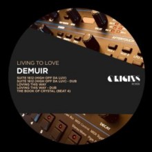 Demuir - Living To Love (ORIGINS RCRDS)