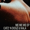 Catz ‘n Dogz, Nala – Me Me Me EP (Diynamic)