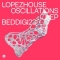 Lopezhoüse – Oscillations EP (Bedrock)