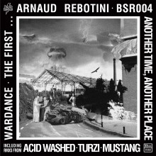 Arnaud_Rebotini-Another_Time_Another_Place-(BSR004)-WEB-2011-HFT