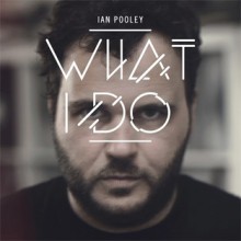 ian-pooley-what-i-do-review