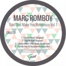 Marc-Romboy-Trax-That-Make-You-Reminisce-Vol-1-GRU028-240x240