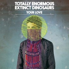 Totally-Enormous-Extinct-Dinosaurs-Your-Love