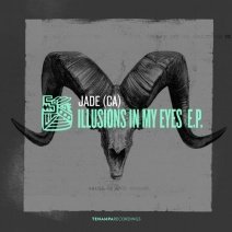 JADE-CA-Illusions-In-My-Eyes-EP-TENA061