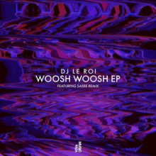 DJ-Le-Roi-Woosh-Woosh-EP-VIVA143